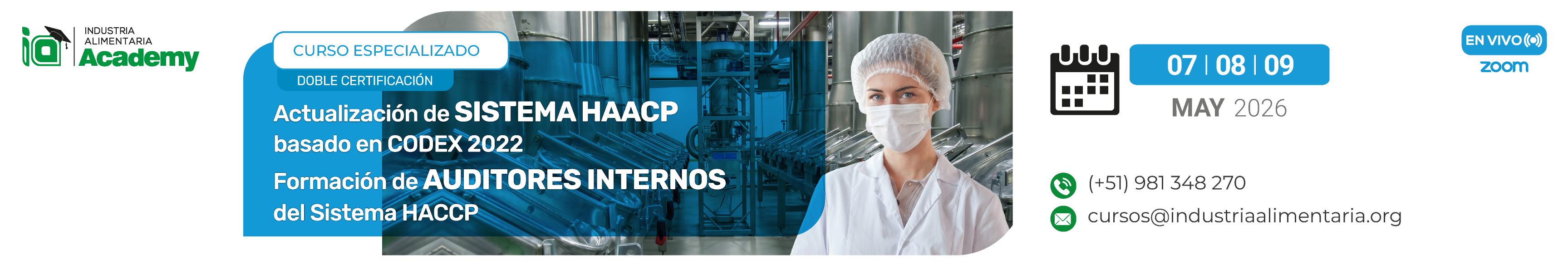 CURSO ESPECIALIZADO: "DOBLE CERTIFICACIÓN: ACTUALIZACIÓN DEL SISTEMA HACCP, BASADO EN EL CODEX ALIMENTARIUS 2022 & FORMACIÓN DE AUDITORES INTERNOS HACCP"